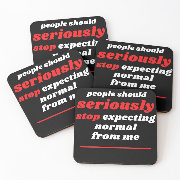 Item preview,  People should   seriously  stop expecting normal from me designed and sold by shopT-shirt0.