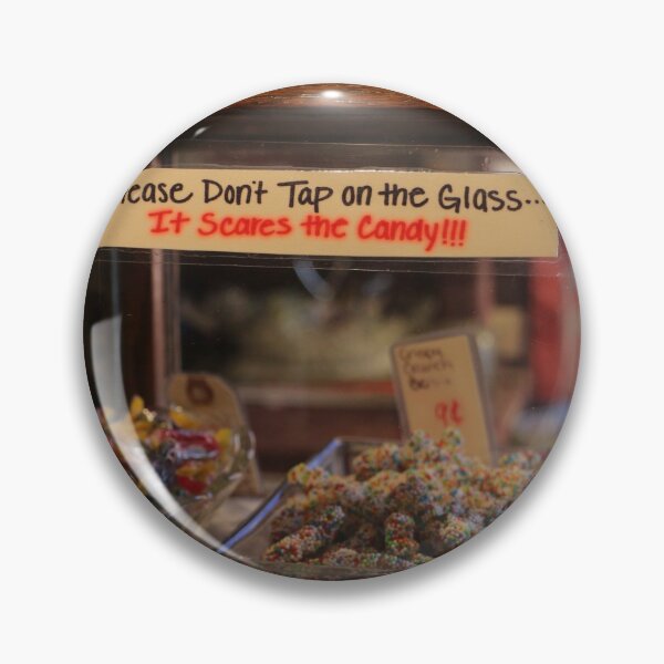 Item preview, Please Don't Tap the Glass - It Scares the Candy! designed and sold by Theophanes Avery.