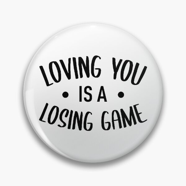 Item preview, Loving You Is A Losing Game designed and sold by FilipeFerreira.