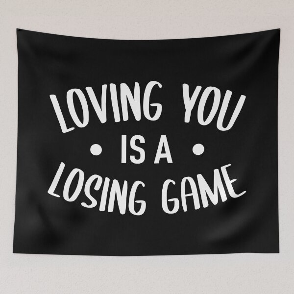 Item preview, Loving You Is A Losing Game (White) designed and sold by FilipeFerreira.