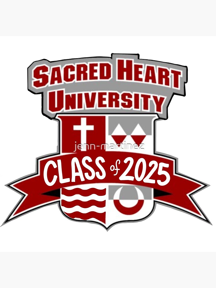 "Sacred Heart Class of 2025" Poster for Sale by jennmartinez Redbubble