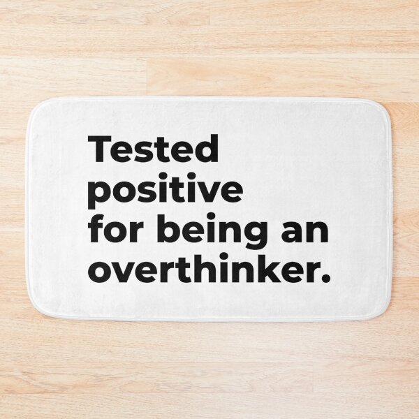 Item preview, Tested Positive For Being An Overthinker - Funny Overthinker designed and sold by T-shirt For You.