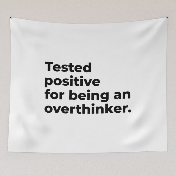 Item preview, Tested Positive For Being An Overthinker - Funny Overthinker designed and sold by T-shirt For You.