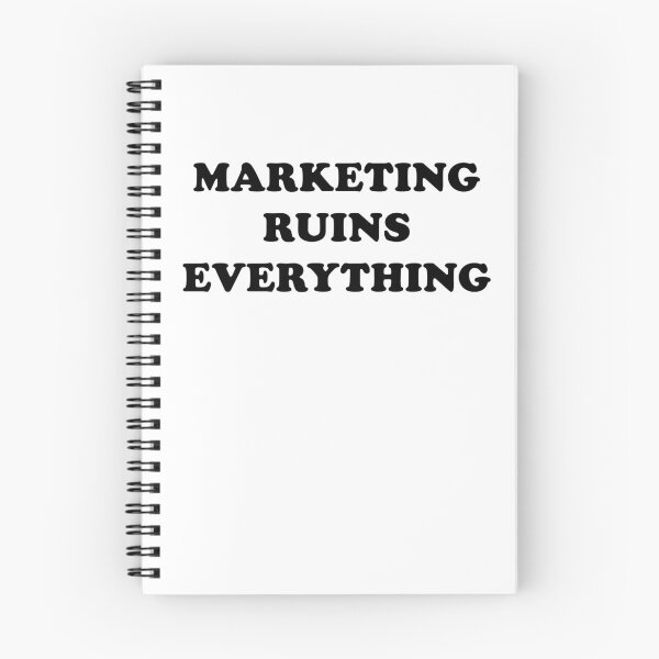 Item preview, Marketing Ruins Everything designed and sold by bc-weirdo.