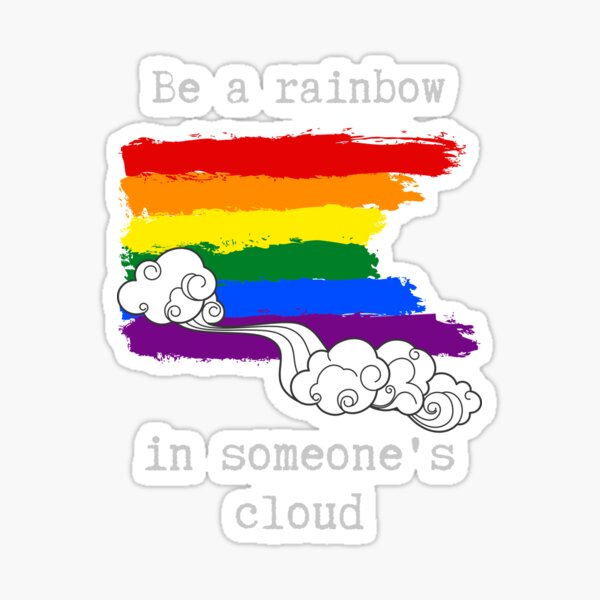 Item preview, Be a Rainbow in Someone's Cloud designed and sold by CassieNash.