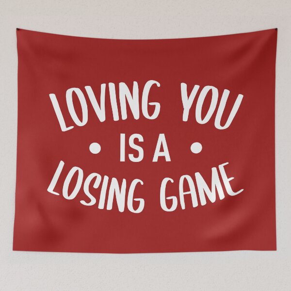 Item preview, Loving You Is A Losing Game (Dark Red BG) designed and sold by FilipeFerreira.