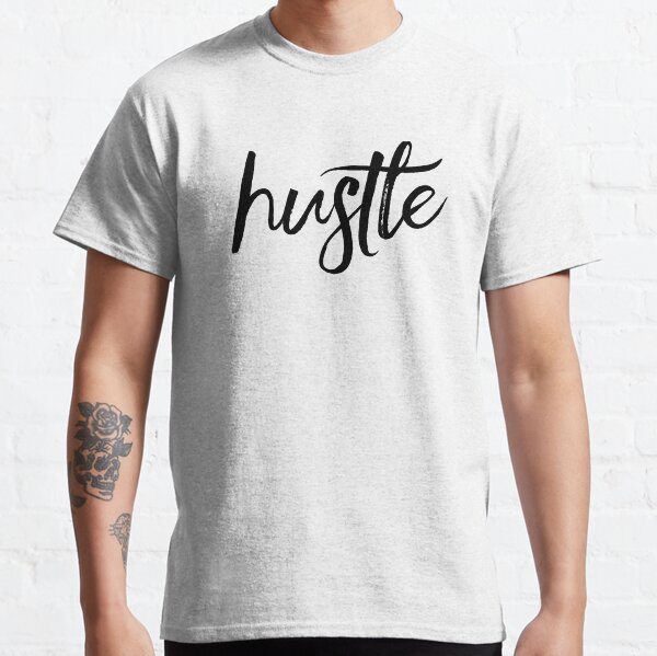 Hustle Classic T-Shirt