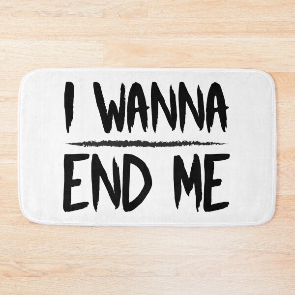 Item preview, I Wanna End Me designed and sold by FilipeFerreira.