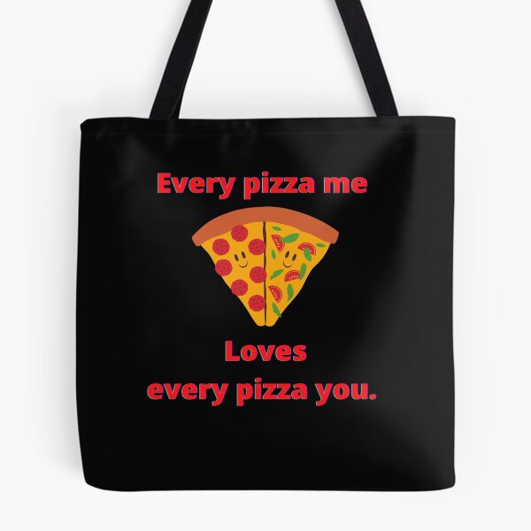 Item preview, pizza love- every pizza me love every pizza you designed and sold by SONII18.