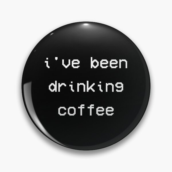 Item preview, I've been drinking coffee designed and sold by remylocks.