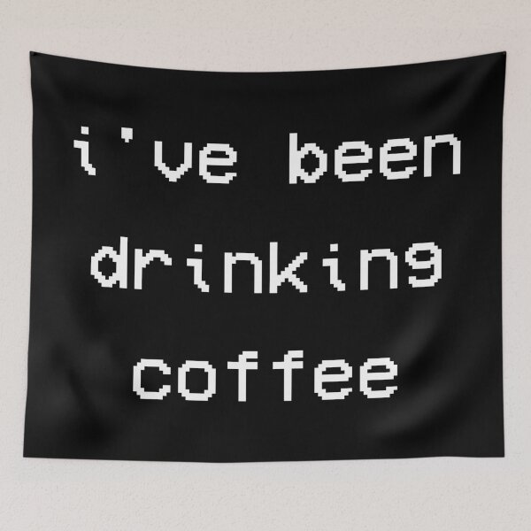 Item preview, I've been drinking coffee designed and sold by remylocks.
