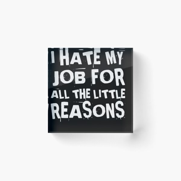 Item preview, I Love My Job For All The Little Reasons designed and sold by joshua pierre.