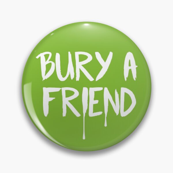 Item preview, Bury A Friend (Green BG) designed and sold by FilipeFerreira.