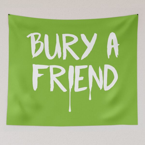 Item preview, Bury A Friend (Green BG) designed and sold by FilipeFerreira.