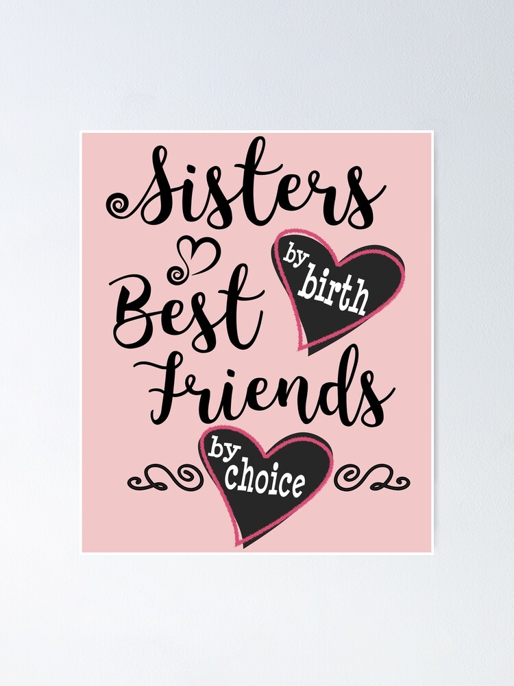 Sisters By Birth, Friends By Choice Frame- 4x6