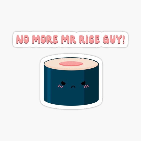 No more Mr rice guy! | Greeting Card