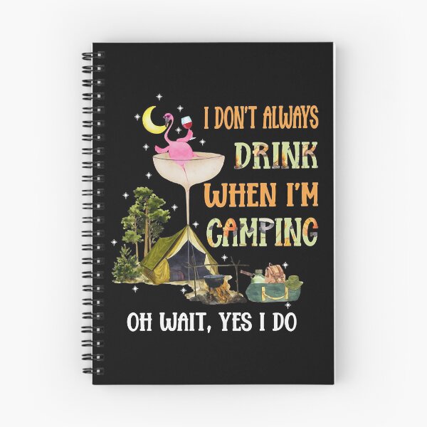 Item preview, I don't always drink when i'm camping oh wait yes i do  designed and sold by Paine11.