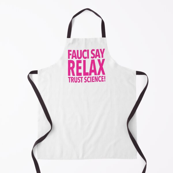 Item preview, Fauci Say Relax - Trust Science! (hot pink 1) designed and sold by Thelittlelord.