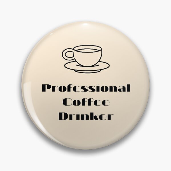 Item preview, Professional Coffee Drinker. designed and sold by Casian-99.