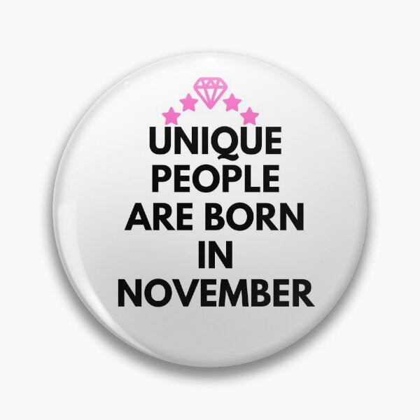 Item preview, Unique People Are Born in November designed and sold by Geweb.