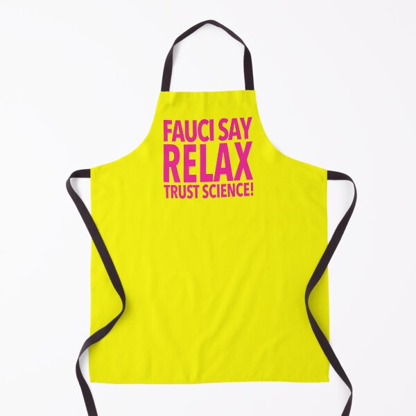 Item preview, Fauci Say Relax - Trust Science! (hot pink 3) designed and sold by Thelittlelord.