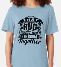 That Rug Really Tied The Room Together T Shirts Redbubble