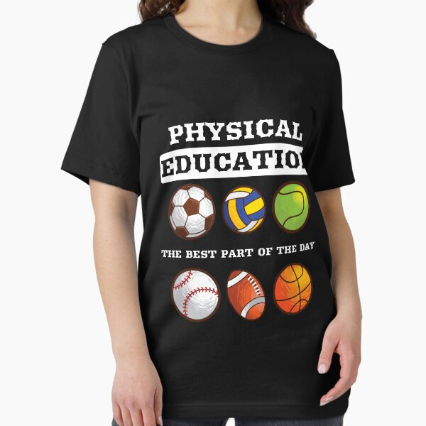Item preview, Physical Education The Best Part of The Day Phys Ed Pe Teacher designed and sold by MerchShirts.