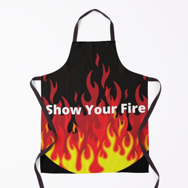 Item preview, Show Your Fire designed and sold by DrakeDuck.