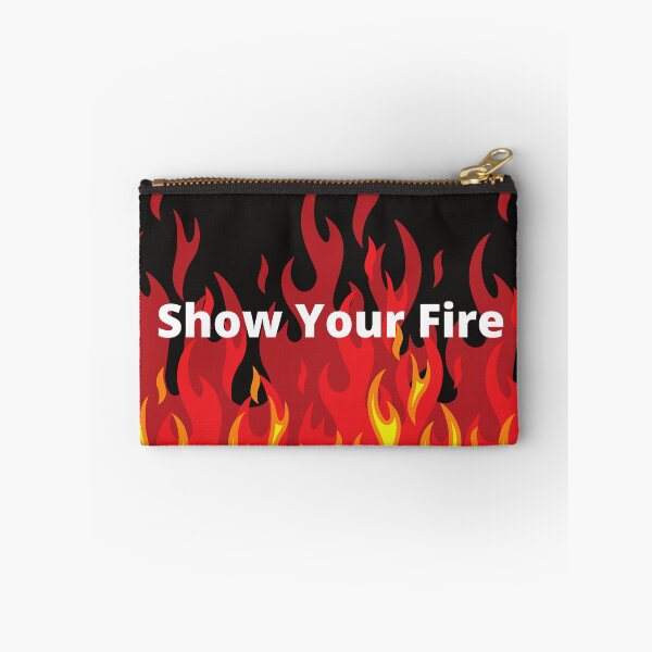 Item preview, Show Your Fire designed and sold by DrakeDuck.