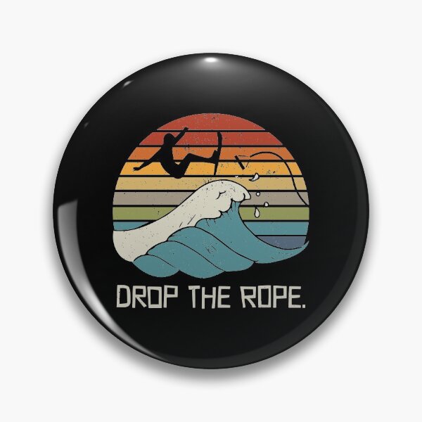 Item preview, Drop The Rope Wake Surfing Wake Surf Wake Surfing designed and sold by Nailgun.