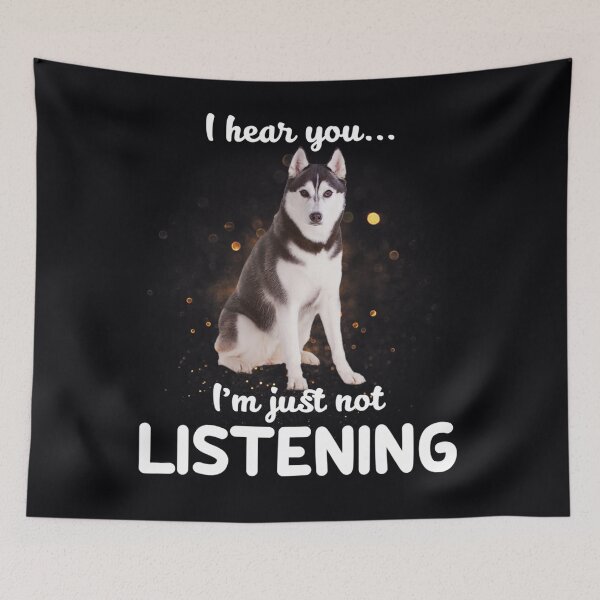 Item preview, Alaskan Husky I Hear You Not Listening Dog  designed and sold by NiceStore059.