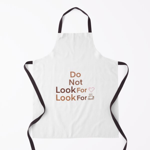 Item preview, Do not look for love look for coffee designed and sold by Lzdigitalstore.