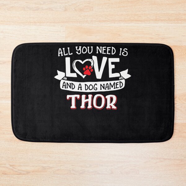 Item preview, All you need is love and a dog named Thor small large designed and sold by NiceStore059.