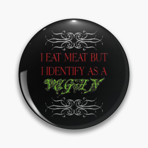 Item preview, I Eat Meat But I Identify As A Vegan (Vintage Typography) designed and sold by superdumb70.