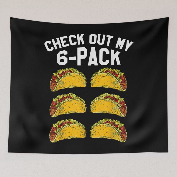 Item preview, Check Out My 6 Packs Taco designed and sold by HumbleShirt.