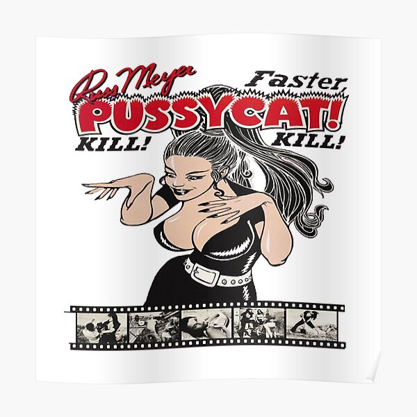 russ meyer ,faster pussycat kill! kill! Poster