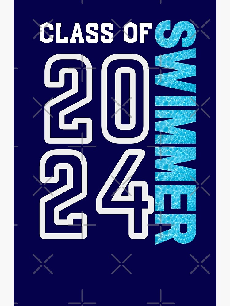 "Class of 2024 Swimmer " Poster for Sale by DontLaughSwim Redbubble