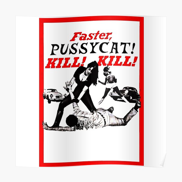faster pussy cat kill! kill! Poster