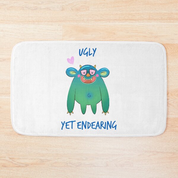 Item preview, Ugly Yet Endearing designed and sold by FizzyVee.