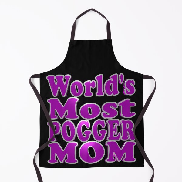 Item preview, World's Most Pogger Mom designed and sold by toddbrooney.