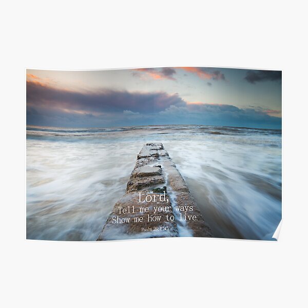 Psalm 25:4 Poster