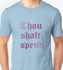 'Thou Shalt Spend' T-shirt (As worn by Ashley Tisdale) Unisex T-Shirt