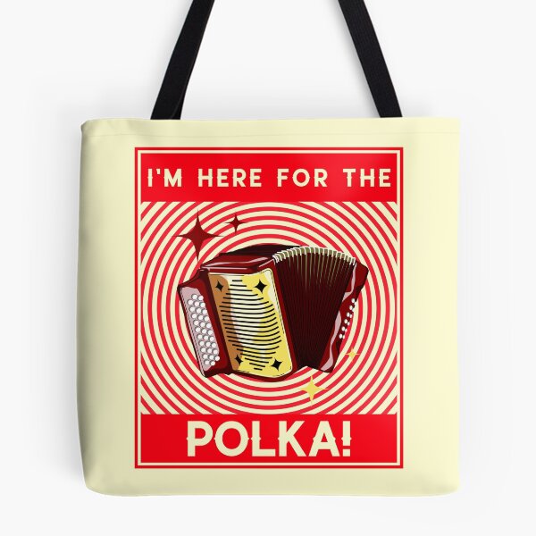 Item preview, I'm Here For The Polka! Red Design designed and sold by Eleven-K.