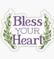 Why, bless your heart Sticker