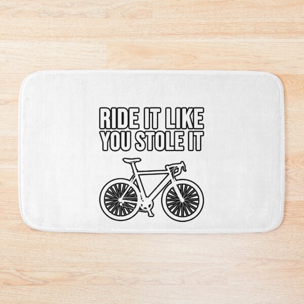 Item preview, Ride it like you stole it! Road bike, road bike! designed and sold by TopsellerShirts.