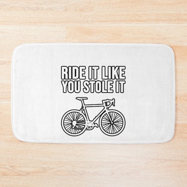 Item preview, Ride it like you stole it! Road bike, road bike! designed and sold by TopsellerShirts.