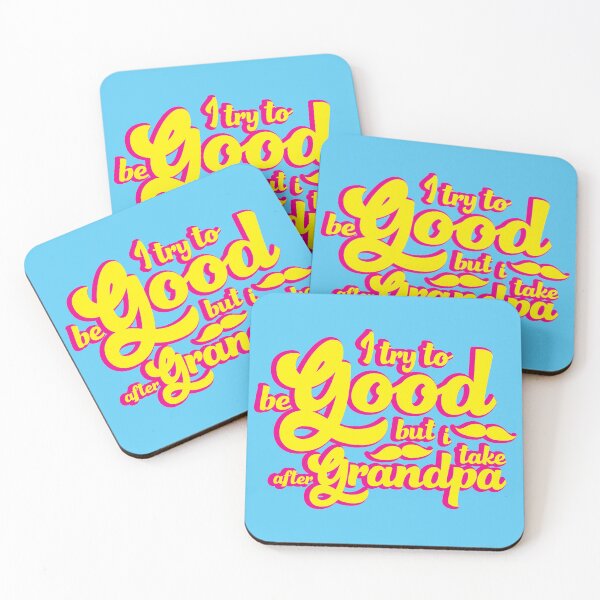 Item preview, I Try To Be Good But I Take After Grandpa Retro Typography Design designed and sold by NightGleam.