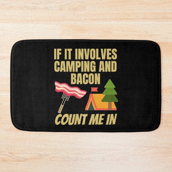 Item preview, If It Involves Camping and Bacon Count Me In designed and sold by SunfullyYours.