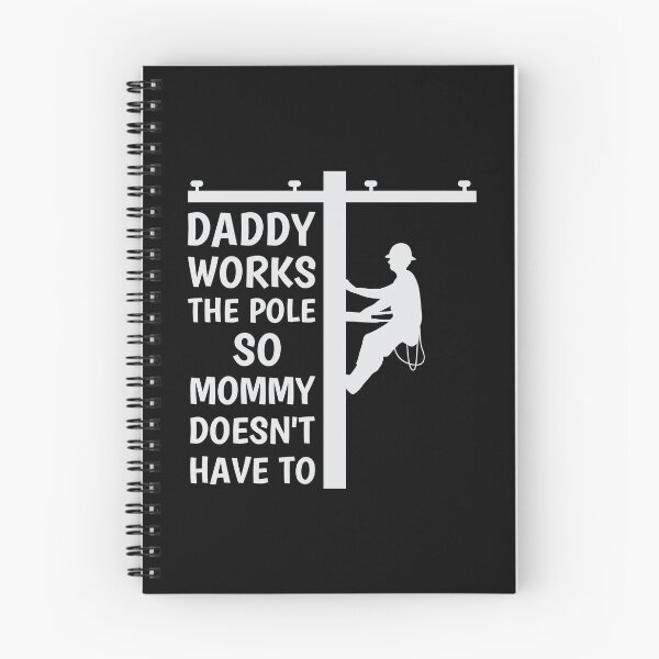 Item preview, Daddy Works the Pole So Mommy Doesn't Have To designed and sold by Angyee-patipat.
