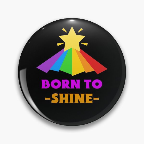 Item preview, Born To Shine - Gay Pride designed and sold by ArtGraffita.